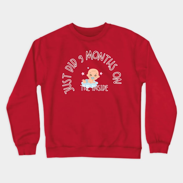 Just did 9 months on the inside, baby boy Crewneck Sweatshirt by Carmen's